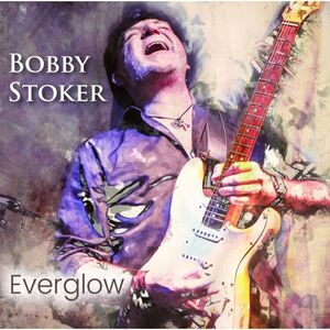 Bobby Stoker - Everglow  CD